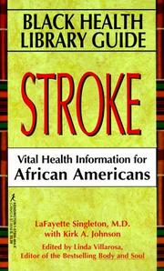 Cover of: Black Health Library Guide: Stroke: Stroke : Vital Health Information for African Americans (Black Health Library)