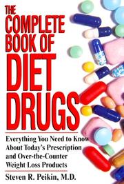 Cover of: The Complete Book Of Diet Drugs: Everything You Need to Know About Today's Prescription and Over_The-Counter Weight Loss Products