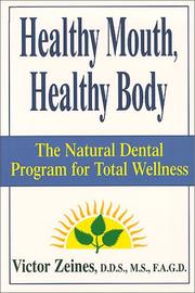 Cover of: Healthy mouth, healthy body by Victor Zeines