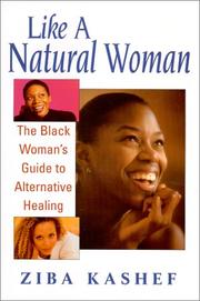 Cover of: Like a natural woman by Ziba Kashef