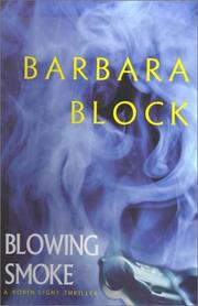 Blowing smoke by Barbara Block