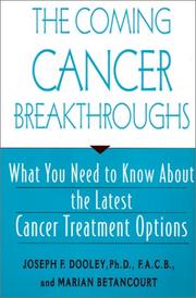 Cover of: The Coming Cancer Breakthroughs: What You Need to Know about the Latest Cancer Treatment Options