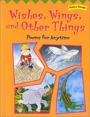 Cover of: Wishes, Wings, and Other Things: Poems for Anytime (Poetry Parade)