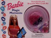Cover of: Barbie magic moments