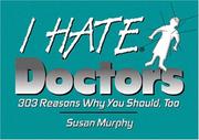 Cover of: I hate doctors by Susan Murphy