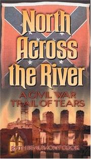 Cover of: North Across the River: A Civil War Trail of Tears