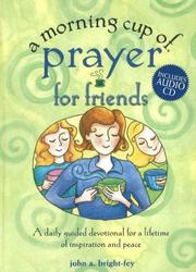 Cover of: A Morning Cup of Prayer for Friends: A Daily Guided Devotional for a Lifetime of Inspiration and Peace (The Morning Cup series)