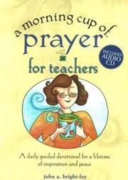 Cover of: A Morning Cup of Prayer for Teachers by John Bright-Fey