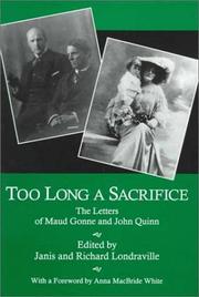 Cover of: Too long a sacrifice: the letters of Maud Gonne and John Quinn