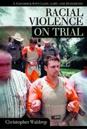 Cover of: Racial Violence on Trial: A Handbook with Cases, Laws, and Documents