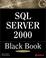 Cover of: SQL server 2000 black book