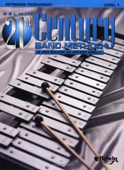 Cover of: Belwin 21st Century Band Method: Keyboard Percussion Level 1