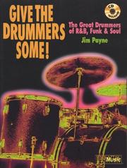Cover of: Give the drummers some! by Jim Payne