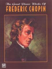 Cover of: The Great Works of Frederic Chopin