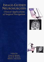Cover of: Image-guided neurosurgery: clinical applications of surgical navigation