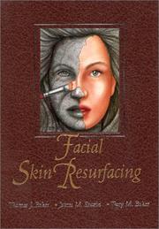 Cover of: Facial Skin Resurfacing (Book with Video) by Thomas J. Baker, Thomas, M.D. Baker, James, M.D. Stuzin, Tracy, M.D. Baker
