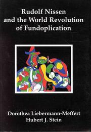 Cover of: Rudolf Nissen and the world revolution of fundoplication: a picture biography with 78 mostly unpublished photographs provides unusual insights into the life of the famous surgeon : dedicated to Tom R. DeMeester's 60th birthday