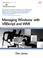 Cover of: Managing Windows(R) with VBScript and WMI (Microsoft Windows Server System Series)