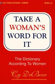 Cover of: Take a Woman's Word for It: The Dictionary According to Women