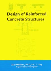 Cover of: Design of Reinforced Concrete Structures by Alan Williams