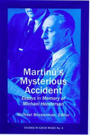Cover of: Martinu's Mysterious Accident: Essays in Memory of Michael Henderson (Studies in Czech Music) (Studies in Czech Music)