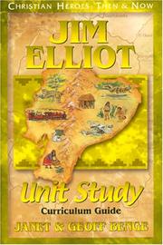 Cover of: Jim Elliot (Christian Heroes: Then & Now) Unit Study Curriculum Guide