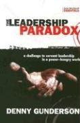 The Leadership Paradox by Denny Gunderson