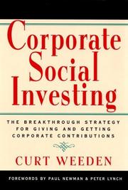 Cover of: Corporate social investing: the breakthrough strategy for giving and getting corporate contributions