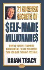 Cover of: The 21 Success Secrets of Self-Made Millionaires by Brian Tracy, Brian Tracy