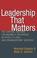 Cover of: Leadership That Matters