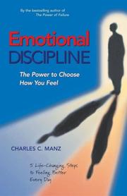 Cover of: Emotional Discipline: The Power to Choose How You Feel; 5 Life Changing Steps to Feeling Better Every Day