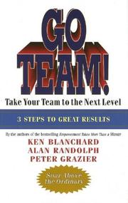 Cover of: Go Team! Take Your Team to the Next Level