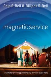 Cover of: Magnetic Service: Secrets for Creating Passionately Devoted Customers