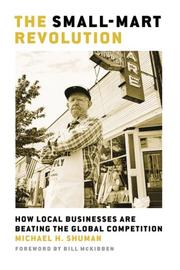 Cover of: The Small-Mart Revolution: How Local Businesses Are Beating the Global Competition (BK Currents)