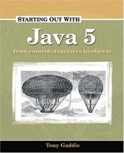 Cover of: Starting Out with Java 5: Control Structures to Objects (Gaddis Series)