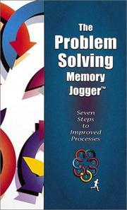 Cover of: The Problem Solving Memory Jogger: Seven Steps to Improved Processes (Memory Jogger)