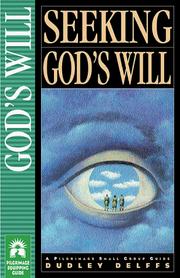 Cover of: Seeking God's will by Dudley J. Delffs