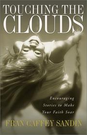 Cover of: Touching the Clouds | Fran Caffey Sandin
