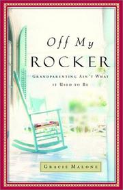 Cover of: Off My Rocker: Grandparenting Ain't What It Used to Be