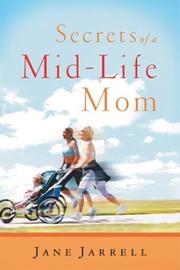 Secrets of a mid-life mom by Jane Cabaniss Jarrell