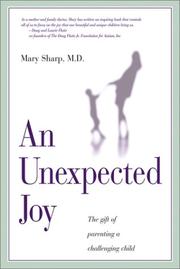 Cover of: An Unexpected Joy: The Gift of Parenting a Challenging Child