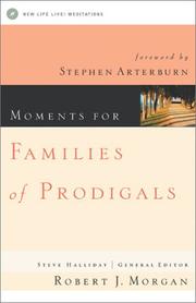 Cover of: Moments for Families With Prodigals: New Life Live! Meditations (New Life Devotional)