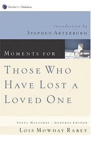 Cover of: Moments for Those Who Have Lost a Loved One (New Life Live Meditations)