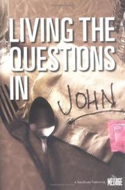 Cover of: Living The Questions In John: A NavStudy Featuring The Message (Living the Questions)