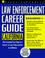 Cover of: Law enforcement career guide.