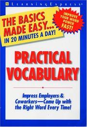 Cover of: Practical vocabulary: impress employers & coworkers-- come up with the right word every time!
