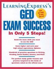 Cover of: Learningexpress's Ged Exam Success: In Only 5 Steps!