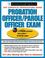 Cover of: Probation/Parole Officer Exam (Probation Officer/Parole Officer Exam (Learning Express))
