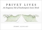 Cover of: Privet lives: an imaginary tale of Southampton's iconic shrub