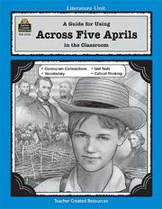 Cover of: A Guide for Using Across Five Aprils in the Classroom | DONA HERWECK RICE
